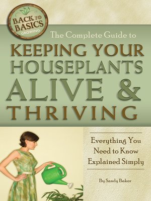 cover image of The Complete Guide to Keeping Your Houseplants Alive and Thriving